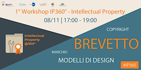 Immagine principale di 2° Workshop IP360° - Intellectual Property "BREVETTO" 