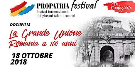 Immagine principale di Festival Internazionale Propatria - La grande unione della Romania a 100 anni 