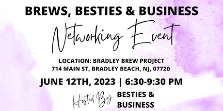 Brews, Besties & Business Networking Event