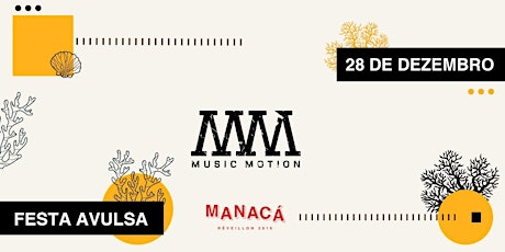 Imagem principal do evento MUSIC MOTION @ REVEILLON MANACA 
