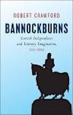 Beyond Bannockburns: Scottish Independence and Literary Imagination primary image