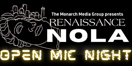 Open Mic Night: Renaissance NOLA @ The Domino