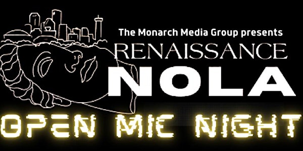 Open Mic Night: Renaissance NOLA @ The Domino