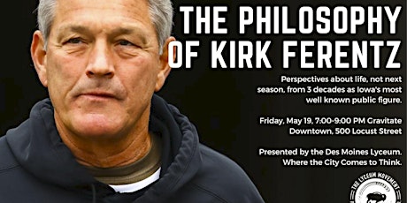 Hauptbild für The Des Moines Lyceum Presents: The Philosophy of Kirk Ferentz