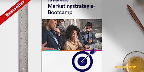 Marketingstrategie-Bootcamp︱für Selbständige und Unternehmer