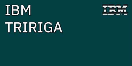 TRIRIGA User Group - Boston, MA - July 18, 2023