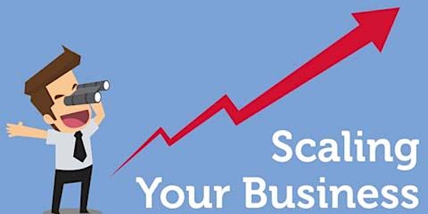 Secrets To Scaling Your Business 