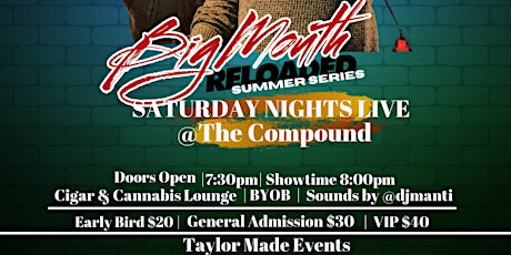 Bigmouth Reloaded Saturday Night Live @The Compound