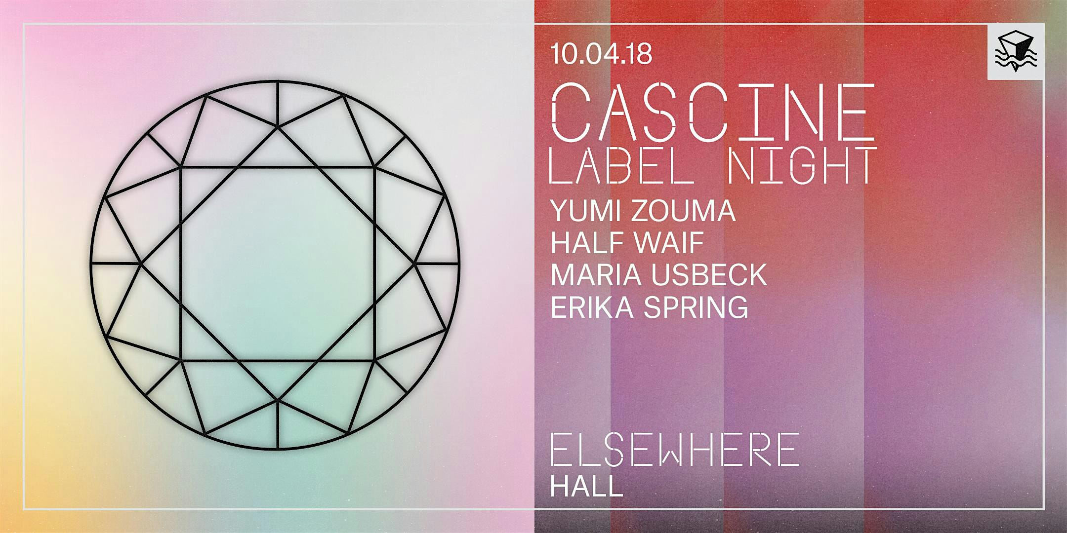 Cascine Label Night with Yumi Zouma, Half Waif, Maria Usbeck & Erika Spring