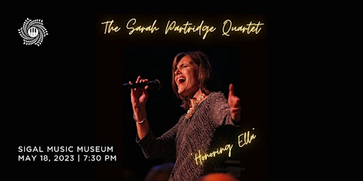 "Honoring Ella," The Sarah Partridge Quartet LIVE at Sigal Music Museum primary image