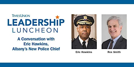 TU Leadership Luncheon: A Conversation with Eric Hawkins, Albany's New Police Chief primary image