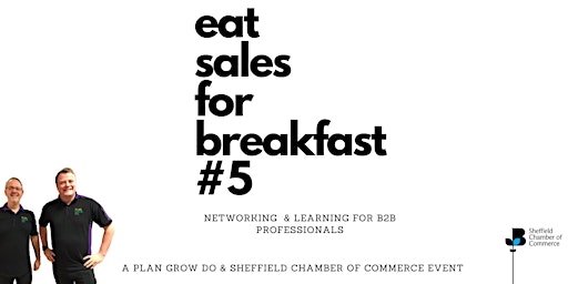 Imagen principal de Eat sales for breakfast #5. Networking in Sheffield for B2B professionals.