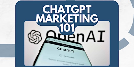 ChatGPT Marketing 101: Using ChatGPT to Scale a Business