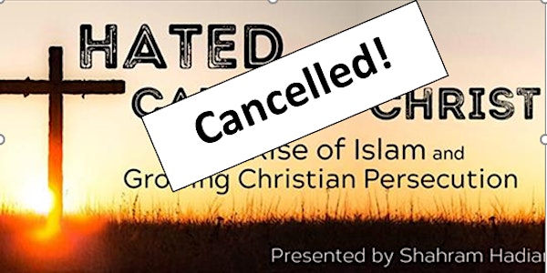 CANCELLED! Hated for the Cause of Christ