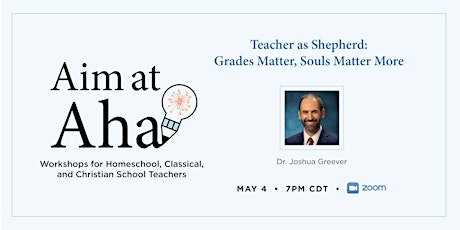 Aim at Aha! | Teacher as Shepherd—Dr. Joshua Greever primary image