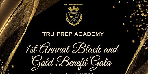 Tru Prep Academy: 1st Annual Black & Gold Benefit Gala primary image