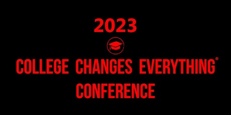 2023 College Changes Everything Conference