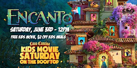 Encanto- Kids Movie ON THE ROOFTOP - Lava Cantina