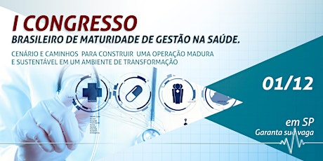 Imagem principal do evento I Congresso Brasileiro de Maturidade de Gestão na Saúde