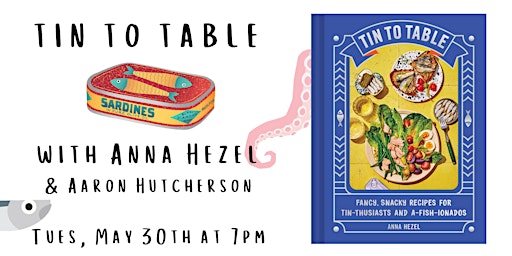 An Evening with Anna Hezel and Aaron Hutcherson for TIN TO TABLE primary image