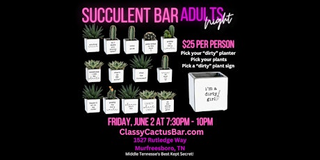 Succulent Bar Adults Only Night