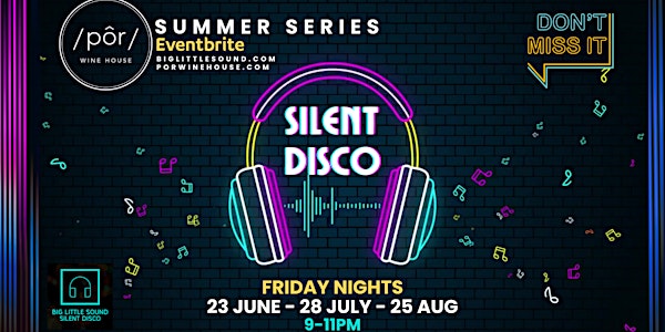 Summer Silent Disco - Por Wine House