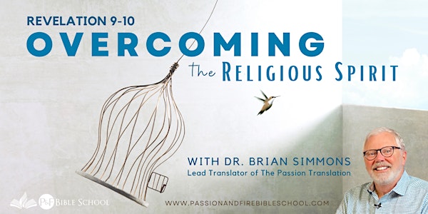 P&F Bible School : Revelation 9-10 - Overcoming the Religious Spirit