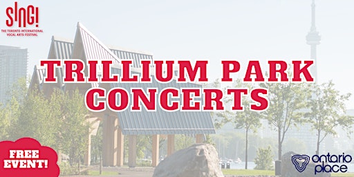 SING! Free: Concerts in Trillium Park primary image