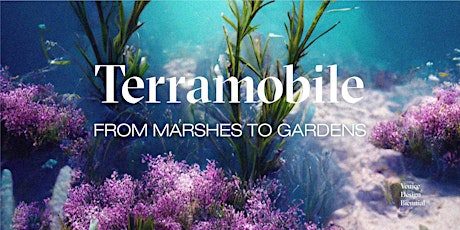 Terramobile: from marshes to gardens