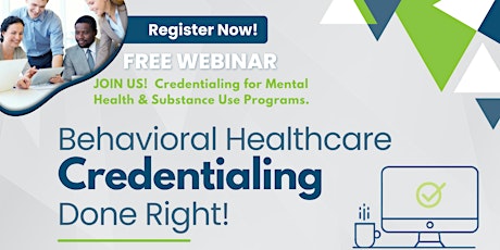 Behavioral Healthcare Credentialing Done Right
