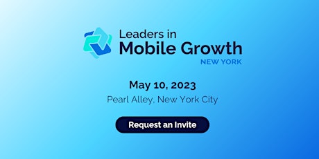 Imagem principal do evento Leaders In Mobile Growth NYC