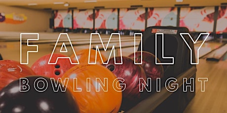 Family Re'Union: Family Bowling Night