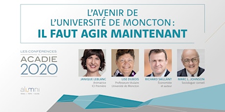 Conférence Acadie 2020 - L'avenir de l'Université de Moncton primary image