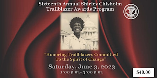 Imagem principal de Sixteenth Annual Shirley Chisholm Trailblazer Awards Program