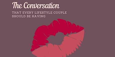 Imagen principal de Online: The Conversation That Every Lifestyle Couple Should Be Having