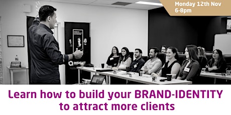 LEARN HOW TO BUILD YOUR BRAND IDENTITY TO ATTRACT MORE CLIENTS - 12 NOV primary image