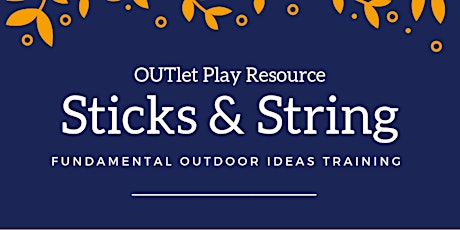 Sticks and String - Outdoor Ideas Training primary image