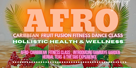 AFRO- CARIBBEAN FRUIT FUSION DANCE FITNESS