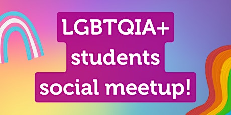 LGBTQIA+ Students  Social Meetup primary image