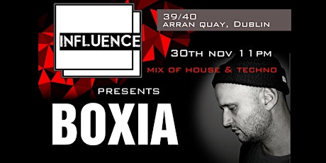 Influence Presents: Boxia @ 39/40