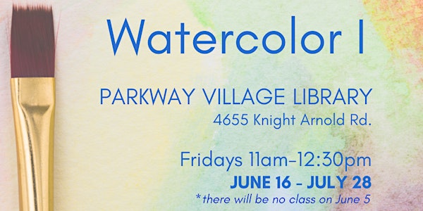Creative Aging Studio Course:  Watercolor I @ Parkway Village Library