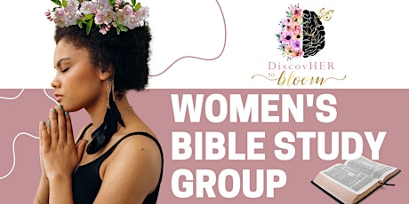 BLOOM Women's Bible Study Group - Guided Weekly Discussion