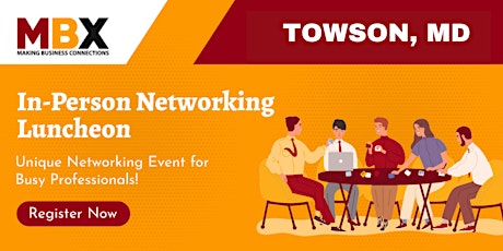 Towson MD In-Person Networking Luncheon