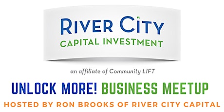 Unlock More! Business Meetup by River City Capital