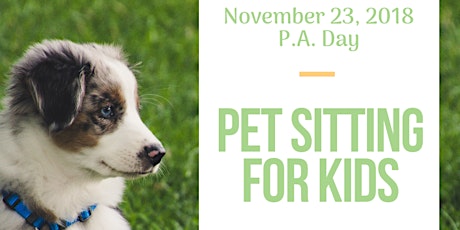 Pet Sitting for Kids- PA Day primary image