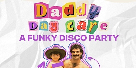 DANCE NIGHT Daddy Day Care with DJ Dini Daddy: A Funky Disco Party