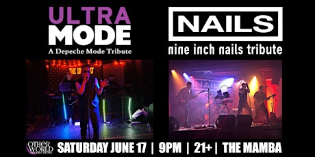 ULTRA MODE (Depeche Mode Tribute) and NAILS (Nine Inch Nails Tribute)