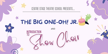 The Big One-Oh! JR and Introduction to Show Choir (June 14)