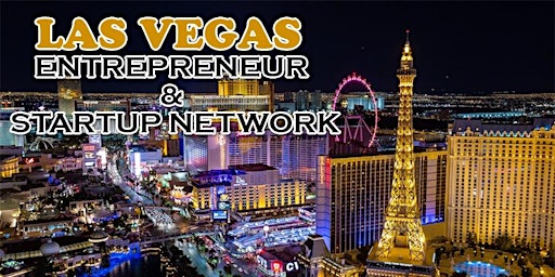 Imagem principal do evento Las Vegas's Business, Tech & Entrepreneur Professional Networking Soriee