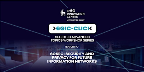 6GIC-CLICK feat 6GSec: Security and Privacy for Future Information Networks